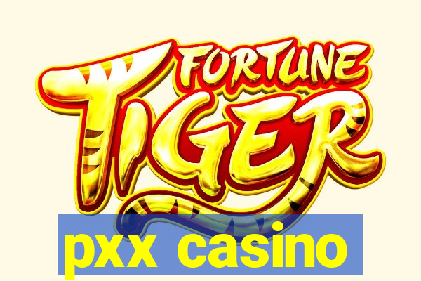 pxx casino